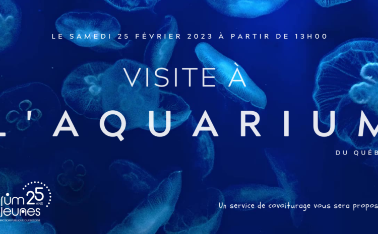  Activité familiale : Aquarium de Québec