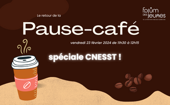  Pause-café spéciale CNESST